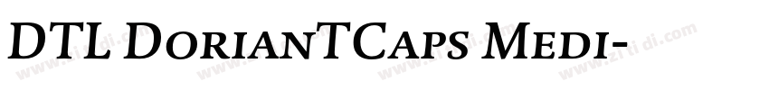 DTL DorianTCaps Medi字体转换